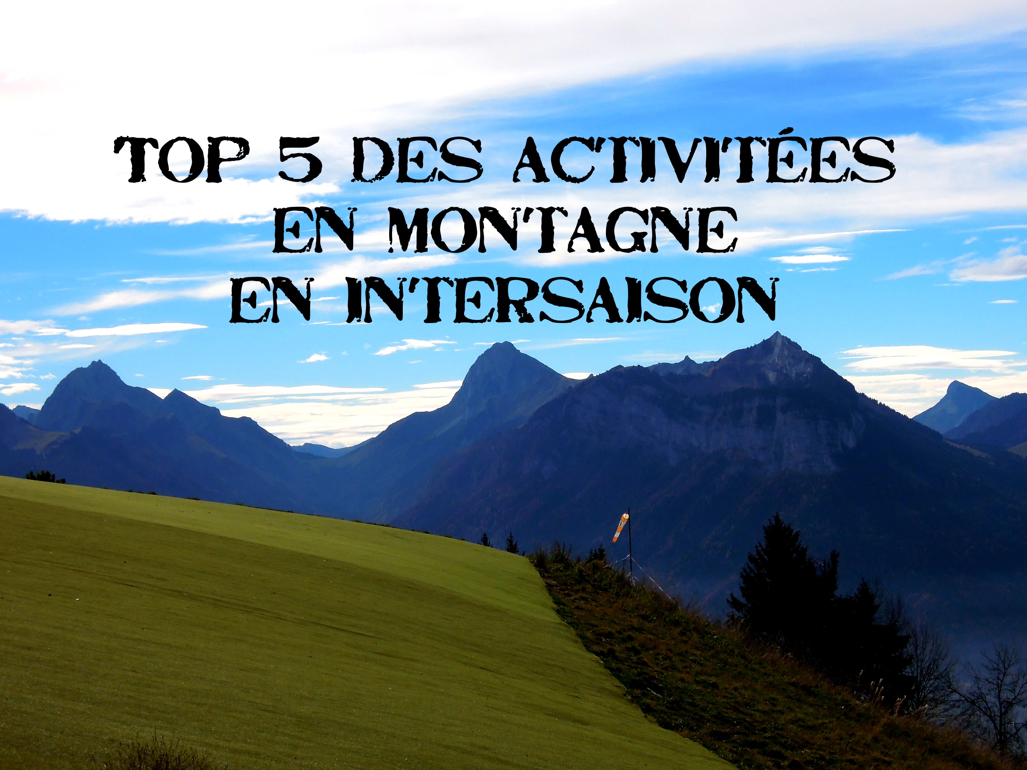 top5 activités montagne sport outdoor intersaison automne