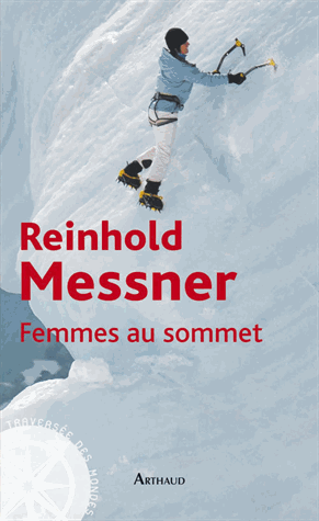 livre femmes au sommet reinold messner alpinisme