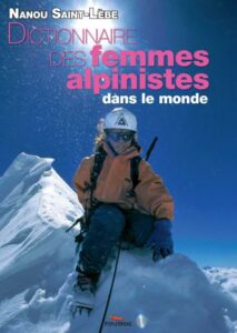 dictionnaire des femmes alpinistes nanou saint lebe
